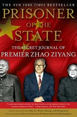 Prisionero del Estado: El diario secreto de Zhao Ziyang - Prisoner of the State: The Secret Journal of Zhao Ziyang