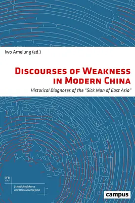 Discursos sobre la debilidad en la China moderna, 1: Diagnósticos históricos del enfermo de Asia oriental - Discourses of Weakness in Modern China, 1: Historical Diagnoses of the Sick Man of East Asia