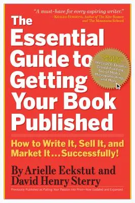 The Essential Guide to Getting Your Book Published: How to Write It, Sell It, and Market It . . . Con éxito - The Essential Guide to Getting Your Book Published: How to Write It, Sell It, and Market It . . . Successfully