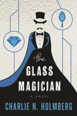 El mago de cristal - The Glass Magician