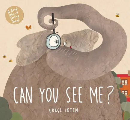 ¿Puedes verme? Un libro sobre sentirse pequeño - Can You See Me?: A Book about Feeling Small