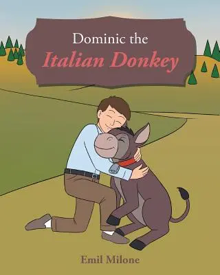 Dominic, el burro italiano - Dominic the Italian Donkey