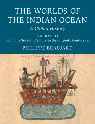 Los mundos del océano Índico: Una historia global - The Worlds of the Indian Ocean: A Global History