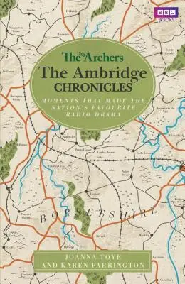 Los arqueros: Crónicas de Ambridge: Momentos que hicieron la radionovela favorita del país - The Archers: The Ambridge Chronicles: Moments That Made the Nation's Favourite Radio Drama