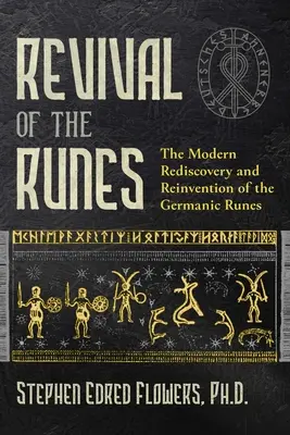 El renacimiento de las runas: El redescubrimiento y la reinvención modernos de las runas germánicas - Revival of the Runes: The Modern Rediscovery and Reinvention of the Germanic Runes