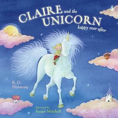 Claire y el unicornio felices para siempre - Claire and the Unicorn Happy Ever After