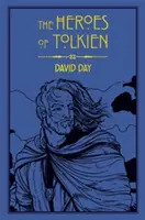 Héroes de Tolkien - Una exploración de los personajes heroicos de Tolkien y las fuentes que inspiraron su obra en el mito, la literatura y la historia. - Heroes of Tolkien - An Exploration of Tolkien's Heroic Characters, and the Sources that Inspired his Work from Myth, Literature and History