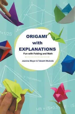 Origami con explicaciones: Diversión con plegados y matemáticas - Origami with Explanations: Fun with Folding and Math