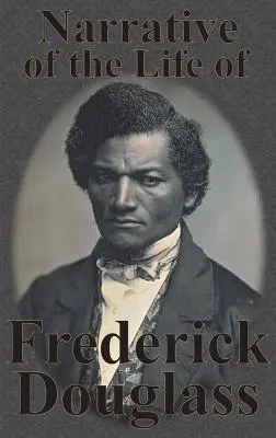 Narrativa de la vida de Frederick Douglass - Narrative of the Life of Frederick Douglass