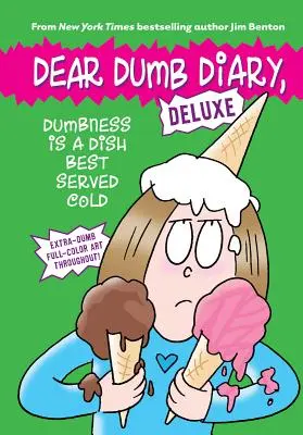 La estupidez es un plato que se sirve frío (Querido diario tonto: Deluxe) - Dumbness Is a Dish Best Served Cold (Dear Dumb Diary: Deluxe)