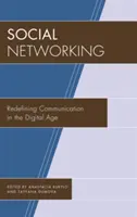 Redes sociales: Redefinir la comunicación en la era digital - Social Networking: Redefining Communication in the Digital Age