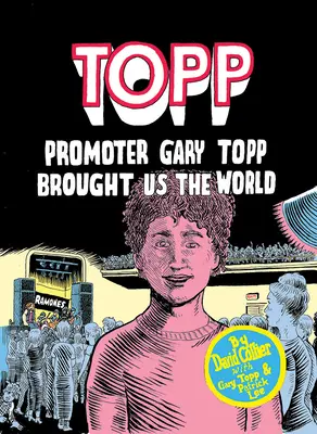 Topp El promotor Gary Topp nos trajo el mundo - Topp: Promoter Gary Topp Brought Us the World