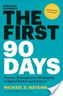 Los Primeros 90 Días, Actualizado y Ampliado: Estrategias probadas para ponerse al día de forma más rápida e inteligente - The First 90 Days, Updated and Expanded: Proven Strategies for Getting Up to Speed Faster and Smarter