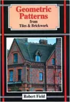 Patrones geométricos de baldosas y ladrillos: Y cómo dibujarlos - Geometric Patterns from Tiles and Brickwork: And How to Draw Them