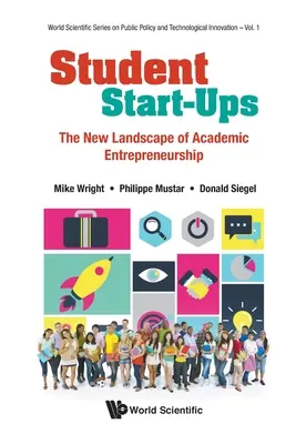 Nuevas empresas estudiantiles: El nuevo panorama de la iniciativa empresarial académica - Student Start-Ups: The New Landscape of Academic Entrepreneurship