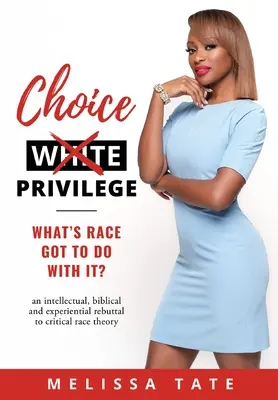 Privilegio de elección: ¿Qué tiene que ver la raza? - Choice Privilege: Whats Race Got To Do With It?