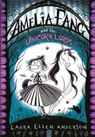 Amelia Fang y los Señores Unicornio - Amelia Fang and the Unicorn Lords