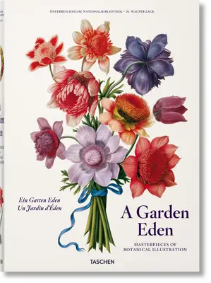 Un edén ajardinado. Obras maestras de la ilustración botánica - A Garden Eden. Masterpieces of Botanical Illustration