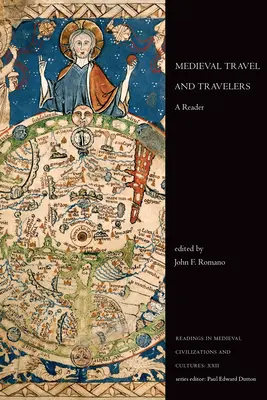 Viajes y viajeros medievales: A Reader - Medieval Travel and Travelers: A Reader