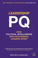 Liderazgo Pq: Cómo la inteligencia política distingue a los líderes de éxito - Leadership Pq: How Political Intelligence Sets Successful Leaders Apart