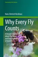 Por qué cada mosca cuenta - Una documentación sobre el valor y el peligro de los insectos - Why Every Fly Counts - A Documentation about the Value and Endangerment of Insects