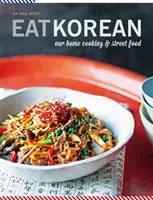 Comer coreano - Nuestra comida casera y callejera - Eat Korean - Our home cooking and street food