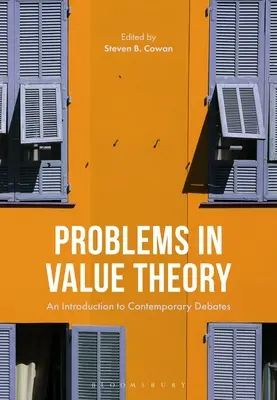 Problemas de la teoría del valor: Una introducción a los debates contemporáneos - Problems in Value Theory: An Introduction to Contemporary Debates