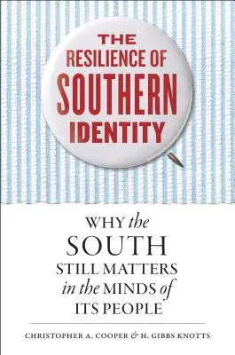 La resistencia de la identidad sureña: Por qué el Sur sigue siendo importante en la mente de sus gentes - The Resilience of Southern Identity: Why the South Still Matters in the Minds of Its People