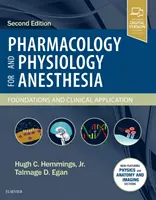 Farmacología y Fisiología para Anestesia: Fundamentos y Aplicación Clínica - Pharmacology and Physiology for Anesthesia: Foundations and Clinical Application