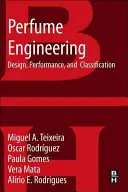 Ingeniería del perfume: Diseño, rendimiento y clasificación - Perfume Engineering: Design, Performance and Classification