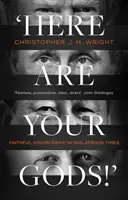 Aquí tenéis a vuestros dioses' - Discipulado fiel en tiempos de idolatría (Wright Christopher J H (Autor)) - Here Are Your Gods!' - Faithful Discipleship in Idolatrous Times (Wright Christopher J H (Author))