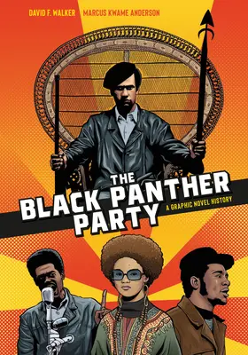 El Partido de las Panteras Negras: Una historia de novela gráfica - The Black Panther Party: A Graphic Novel History