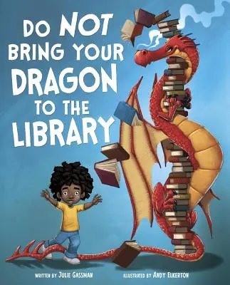 No lleves a tu dragón a la biblioteca - Do Not Bring Your Dragon to the Library