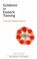 Orientación en la Formación Esotérica: De la Escuela Esotérica (Cw 267/268) - Guidance in Esoteric Training: From the Esoteric School (Cw 267/268)