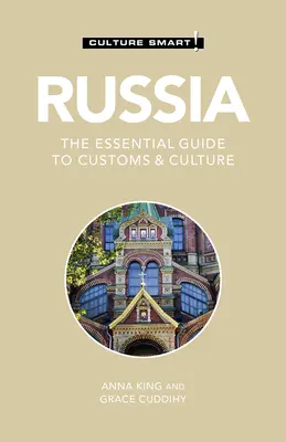 Rusia - Culture Smart, 112: Guía de costumbres y cultura - Russia - Culture Smart!, 112: The Essential Guide to Customs & Culture