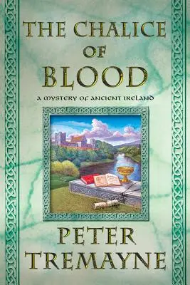 El Cáliz de Sangre: Un misterio de la antigua Irlanda - The -Chalice of Blood: A Mystery of Ancient Ireland