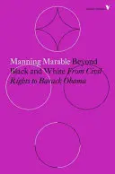 Más allá del blanco y del negro: De los derechos civiles a Barack Obama - Beyond Black and White: From Civil Rights to Barack Obama