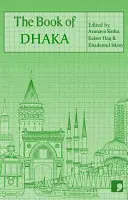 El libro de Dhaka: A City in Short Fiction - The Book of Dhaka: A City in Short Fiction