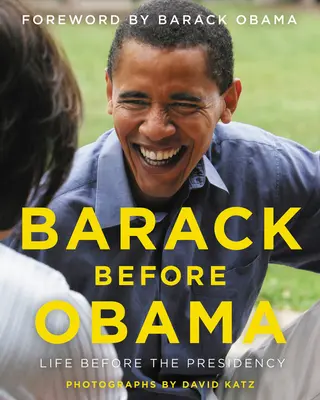 Barack antes de Obama: La vida antes de la presidencia - Barack Before Obama: Life Before the Presidency