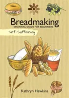 Autosuficiencia Panadería: Guía esencial para principiantes - Self-Sufficiency: Breadmaking: Essential Guide for Beginners