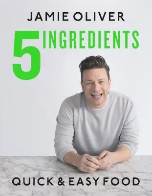 5 Ingredientes: Comida rápida y fácil - 5 Ingredients: Quick & Easy Food