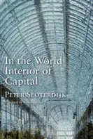 En el interior del mundo del capital: Por una teoría filosófica de la globalización - In the World Interior of Capital: For a Philosophical Theory of Globalization