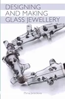 Diseño y fabricación de joyas de vidrio - Designing and Making Glass Jewellery
