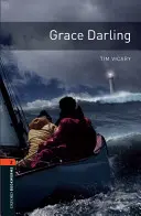 Biblioteca Oxford Bookworms: Grace Darling: Nivel 2: Vocabulario de 700 palabras - Oxford Bookworms Library: Grace Darling: Level 2: 700-Word Vocabulary