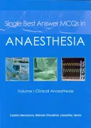 McQs in Anaesthesia: Volumen I Anestesia Clínica - Single Best Answer McQs in Anaesthesia: Volume I Clinical Anaesthesia