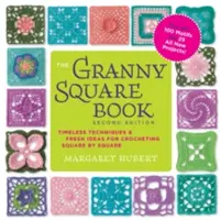 El libro de los cuadrados de la abuela, segunda edición: Técnicas intemporales e ideas nuevas para tejer cuadrado a cuadrado, ahora con 100 motivos y 25 proyectos totalmente nuevos. - The Granny Square Book, Second Edition: Timeless Techniques and Fresh Ideas for Crocheting Square by Square--Now with 100 Motifs and 25 All New Projec