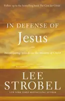 En defensa de Jesús: Investigando los ataques a la identidad de Cristo - In Defense of Jesus: Investigating Attacks on the Identity of Christ