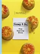 Miel & Co: El libro de la repostería - Honey & Co: The Baking Book