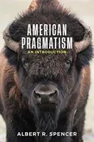 Pragmatismo americano: Una introducción - American Pragmatism: An Introduction
