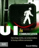 La interfaz de usuario es comunicación: Cómo diseñar interfaces intuitivas y centradas en el usuario centrándose en la comunicación eficaz - Ui Is Communication: How to Design Intuitive, User Centered Interfaces by Focusing on Effective Communication